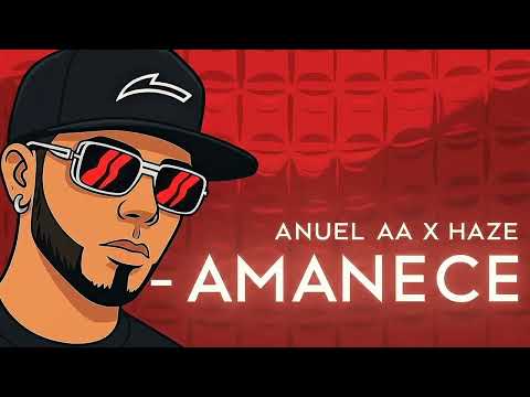 AMANECE VERSION - ANUEL AA - HAZE - REGGAETON VERSION 2025