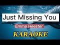 JUST MISSING YOU (KARAOKE) LYRICS - Emma Heester