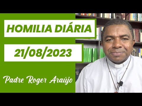 Homilia Diária - 21.08.2023 | "Se tu queres entrar na vida, observa os mandamentos"