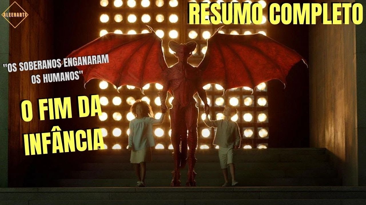 O Fim da Infância (Resumo Completo - Especial Séries)