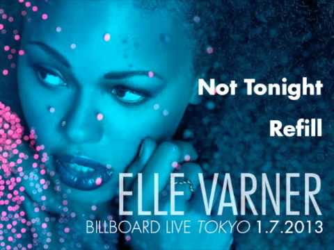 Elle Varner - Not Tonight / Refill (Tokyo 2013)