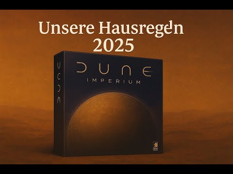 DUNE IMPERIUM - Uprising - House Rules Update 2025 Part 1 - How do we play?