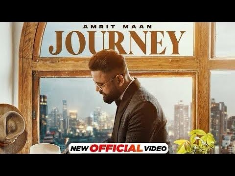 Mehfian ch behke gap marde nhi jitan aye aa assi harde nhi, journey amrit maan new punjabi song