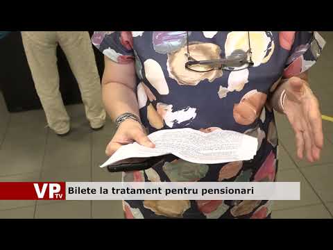 Bilete la tratament pentru pensionari