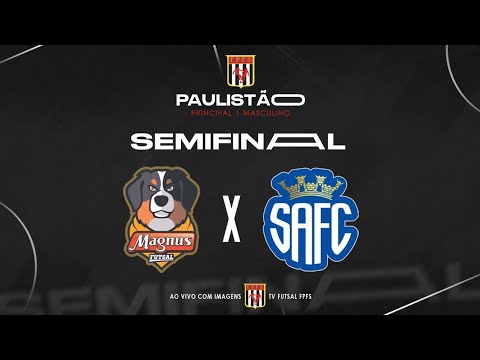 PAULISTÃO DE FUTSAL 2025 | SEMIFINAL | AO VIVO  MAGNUS FUTSAL x SANTO ANDRÉ F.C.
