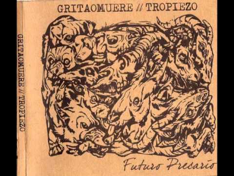 Grita O Muere / Tropiezo - Futuro Precario (Full Split)