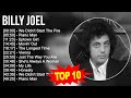 B I L L Y J O E L Greatest Hits Top 100 Artists To Listen In 2023