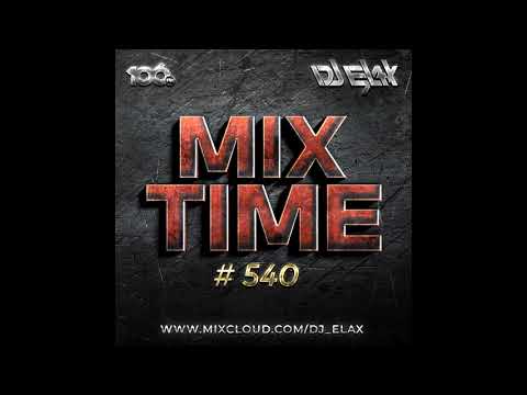 Dj Elax - Mix Time #540 (Radio 106-Fm)