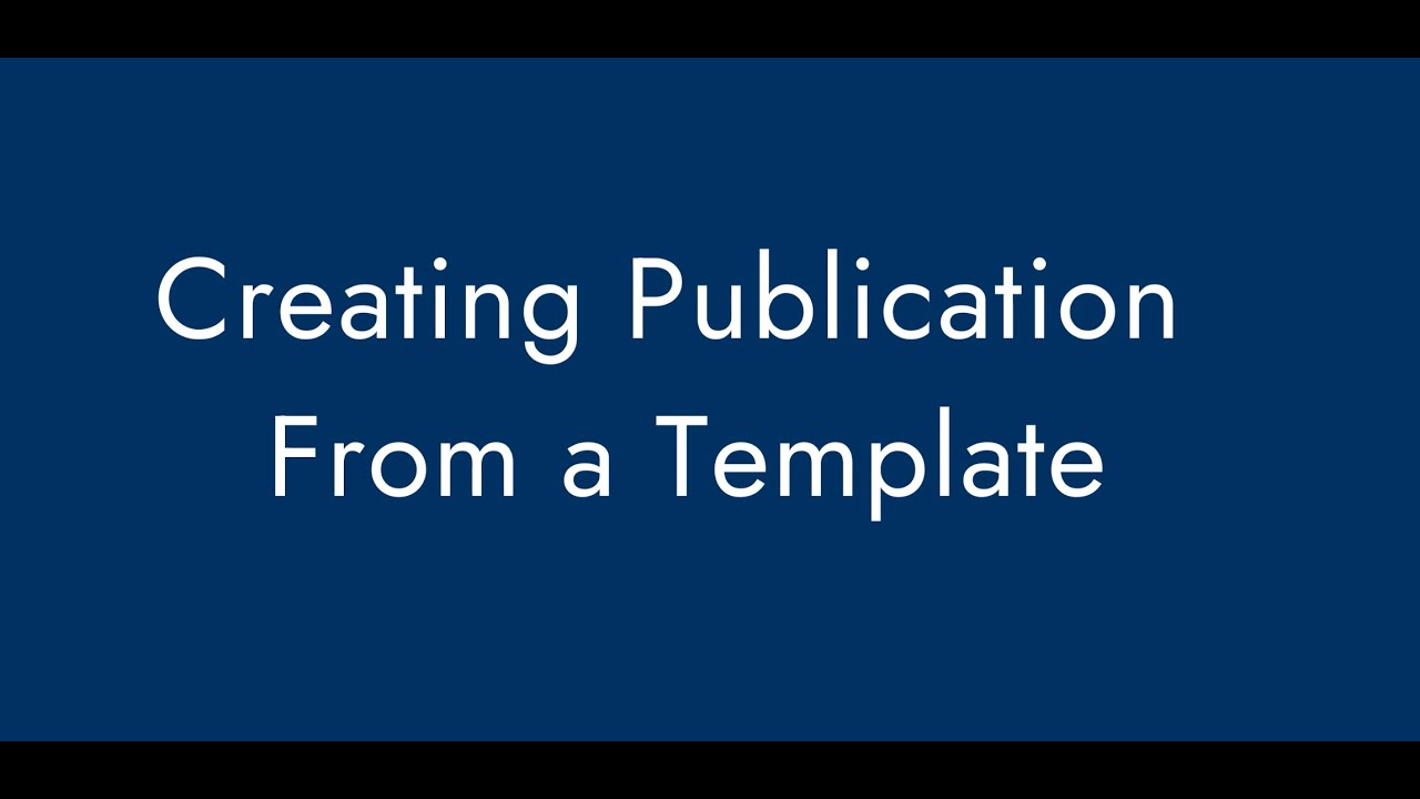 Create Publications From a Template