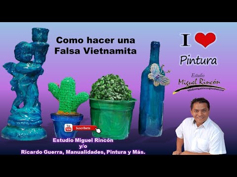 ¡¡Nuevo!! Falsa Vietnamita, falsos Acabados en Manualidades y pintura decorativa con Miguel Rincón.