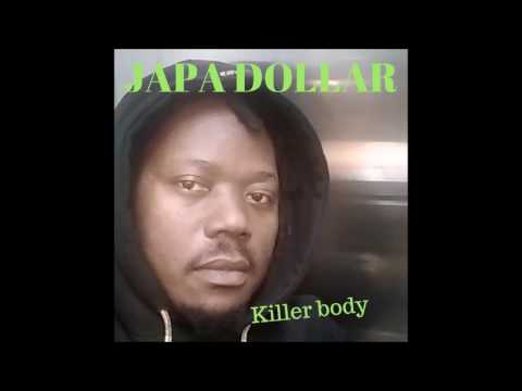 Japa Dollar _ killer body