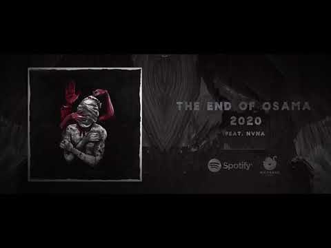 The End of Osama - 2020 feat. NVNA (Official Audio)