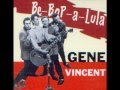 Gene Vincent -  Be Bop A Lula  (Rare 'Mono to Stereo' Mix  1956)