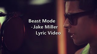Beast Mode - Jake Miller (Lyric Video)