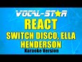 Switch Disco, Ella Henderson – REACT (Karaoke Version)