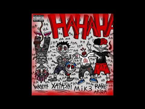 M.I.K.3 - HAHA!!! (ft. Xatashi, Rare Akira & Wrxth) (Prod. Sixbound)