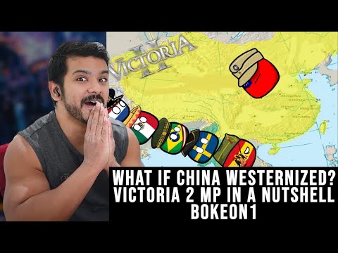 Victoria 2 MP In A Nutshell What If China Westernized? Reaction!