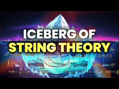 , title : 'The String Theory Iceberg EXPLAINED'