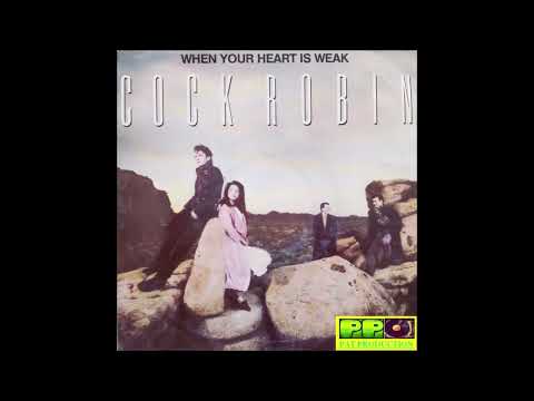 Cock Robin When your heart is weak