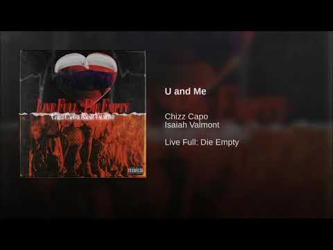 Chizz Capo - U and Me (Prod. Isaiah Valmont)