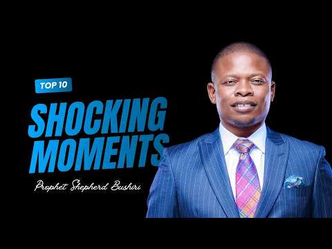 SHOCKING MOMENTS | PROPHET SHEPHERD BUSHIRI