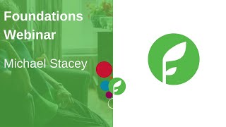 Foundations October Webinar - Michael Stacey