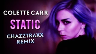 Colette Carr - Static - Official ChazzTraxx Remix (Lyric Video)