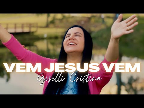 Vem Jesus Vem (Come Jesus Come)  Giselli Cristina - CeCe Winans