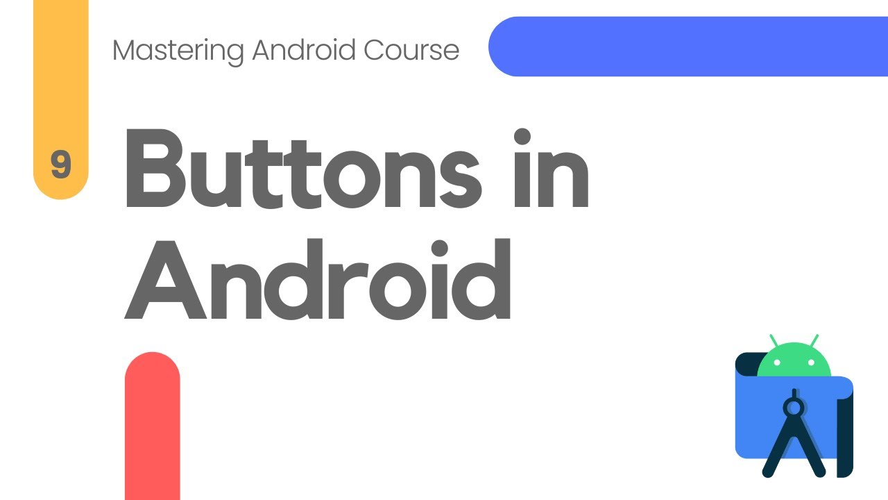Buttons in Android- Mastering Android #9
