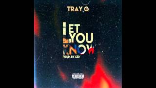 Tray G - Let You Know