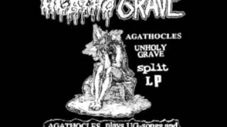 UNHOLY GRAVE - "Clean The Scene" (Agathocles)