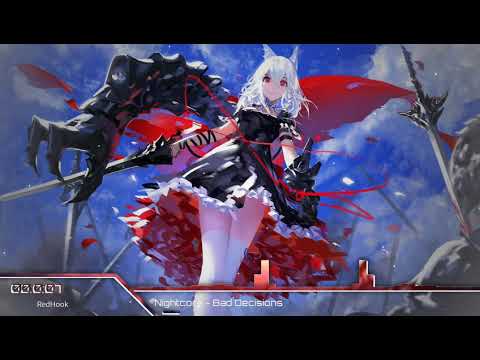 Nightcore - Bad Decisions (RedHook)
