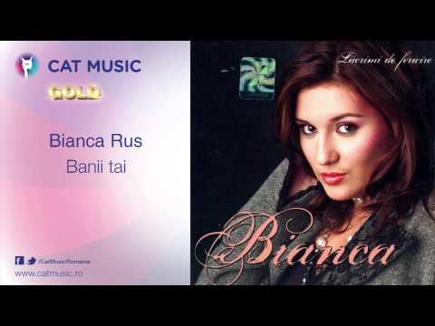 Bianca Rus - Banii tai