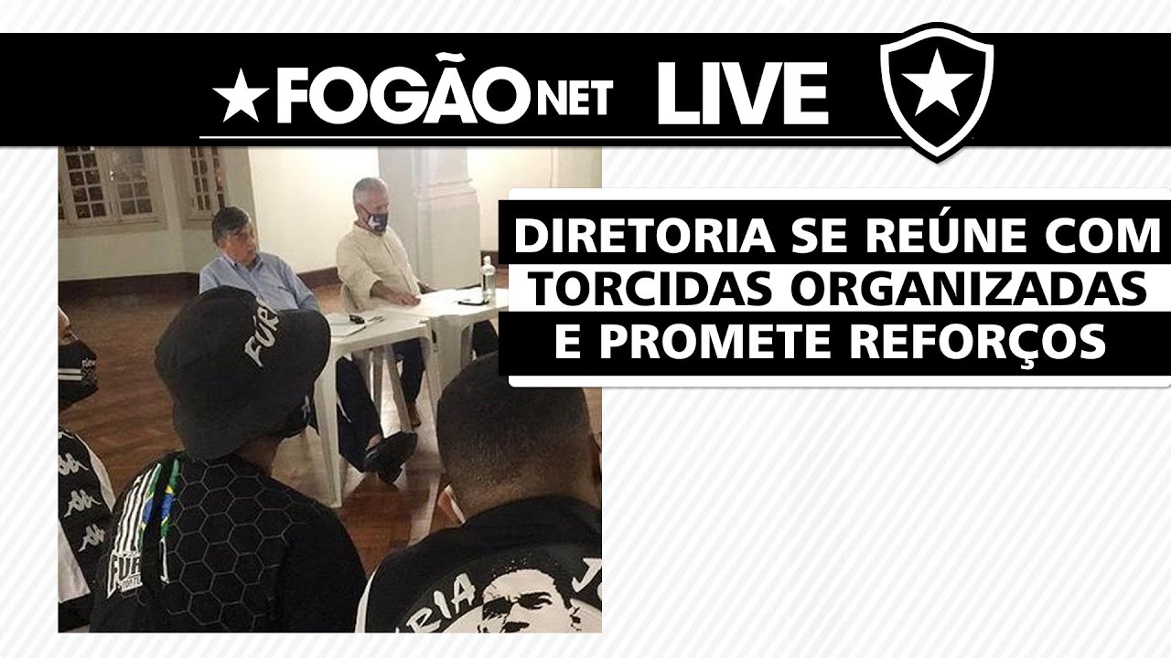 LIVE | Diretoria se reúne com organizadas e fala sobre reforços, CT e Botafogo S/A LIVE | Diretoria se reúne com organizadas e fala sobre reforços, CT e Botafogo S/A