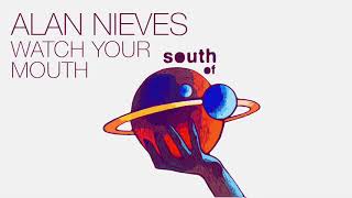Alan Nieves - Watch Your Mouth video