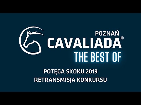 The Best of CAVALIADA Poznań: Potęga Skoku 2019
