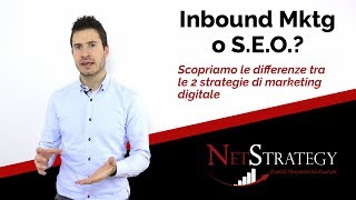 SEO e Inbound Marketing: Quali Sono le Differenze?