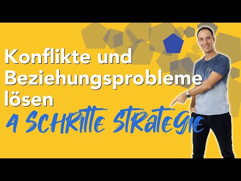 Konflikte und Beziehungsprobleme lösen – 4 Schritte Strategie