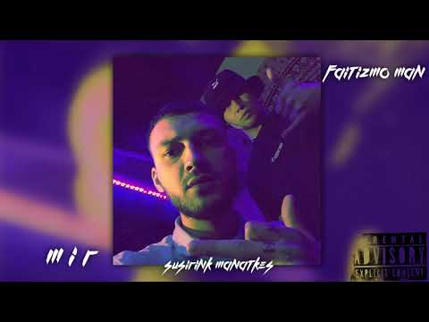 M I R x FAITIZMO MAN - Susirink Manatkes
