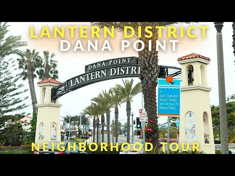 Tour Dana Point's Lantern District Businesses & Homes | Best Communities in Dana Point, Ca