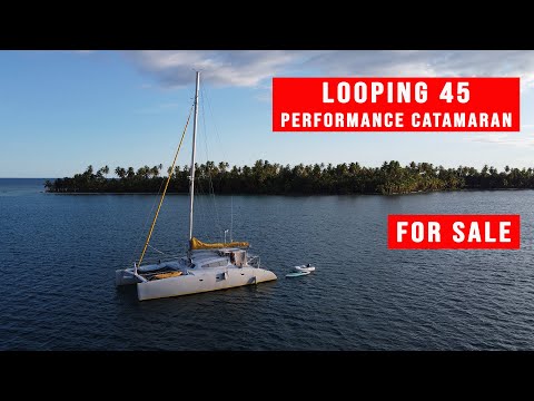 Looping 45 Performance Catamaran for Sale | World Cruising & Bluewater Sailing