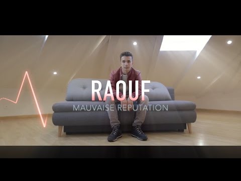 Raouf - Mauvaise réputation ( Clip officiel)