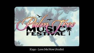 Kygo - Love Me Now w/ Zoe Wees (Palm Tree Music Festival ID) (Full Drop Audio)