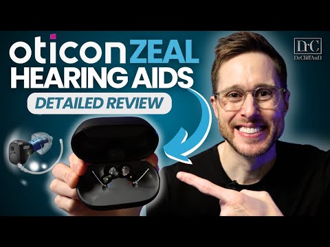 NEW Oticon Zeal Detailed Hearing Aid Review