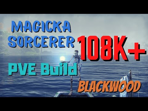 ESO - Magicka Sorcerer PVE Build (108k+) - Blackwood