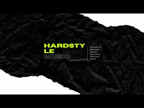 Subraver ft. Sebastian Hansson - Feel Alive (Official Audio)