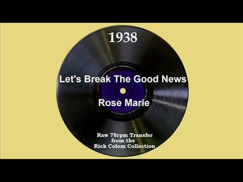 1938 Rose Marie - Let’s Break The Good News