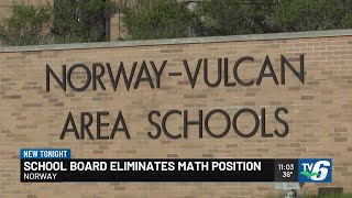 Norway-Vulcan Area Schools eliminates math position