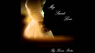 My Sweet Love-Kevin Porter, Wedding song