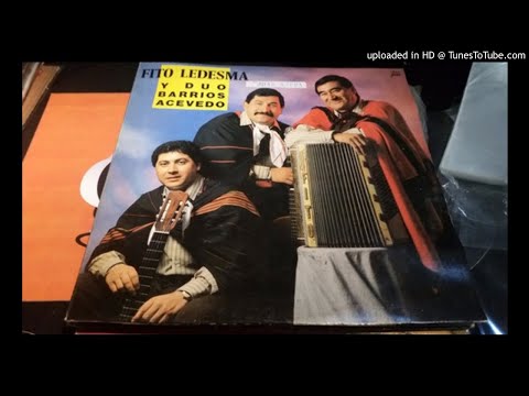 Fito Ledesma y Dúo Barrios - Acevedo (1990)